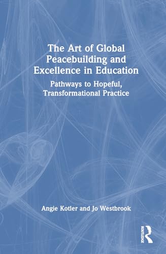 The Art of Global Peacebuilding and Excellence in Education – Book Cover