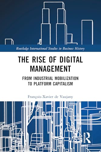 The Rise of Digital Management: From Industrial Mobilization to Platform Capitalism