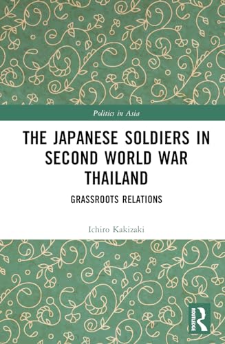The Japanese Soldiers in Second World War Thailand: Grassroots Relations