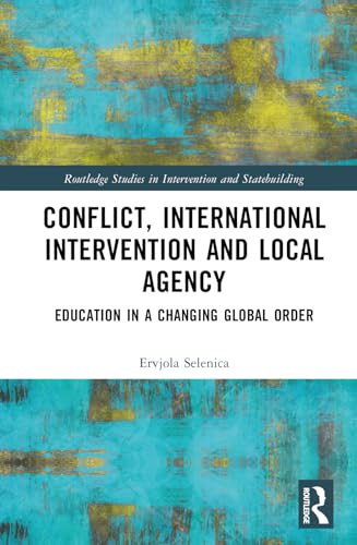 Conflict, International Intervention and Local Agency – Book Cover