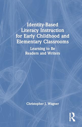 Identity-Based Literacy Instruction for Early Childhood and Elementary Classrooms – Book Cover