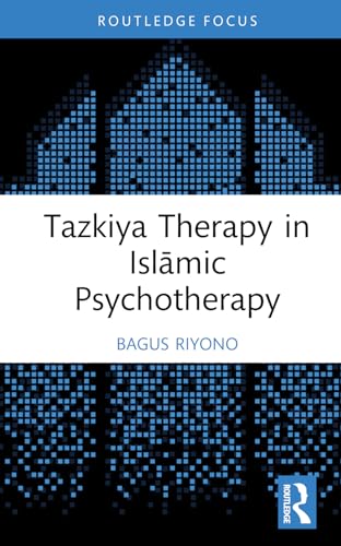 Tazkiya Therapy in Isl?mic Psychotherapy