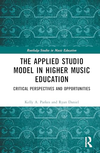 The Applied Studio Model in Higher Music Education