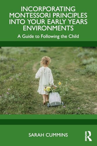Incorporating Montessori Principles into Your Early Years Environments