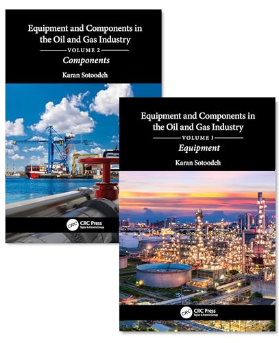 Equipment and Components in the Oil and Gas Industry: A Two Volume Set