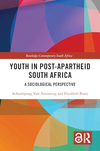 Youth in Post-Apartheid South Africa: A Sociological Perspective