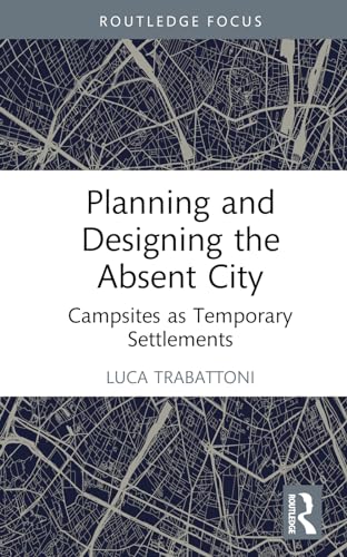 Planning and Designing the Absent City