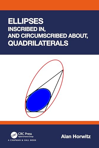 Ellipses Inscribed in, and Circumscribed about, Quadrilaterals