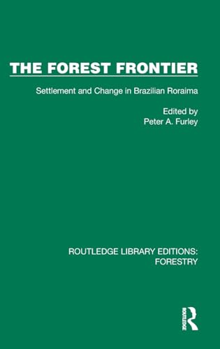 The Forest Frontier: Settlement and Change in Brazilian Roraima