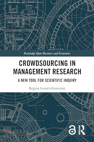 Crowdsourcing in Management Research: A New Tool for Scientific Inquiry