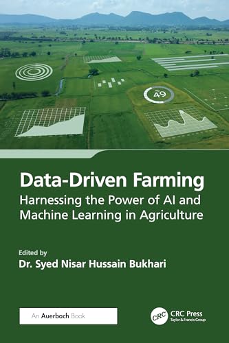 Data-Driven Farming: Harnessing the Power of AI and Machine Learning in Agriculture