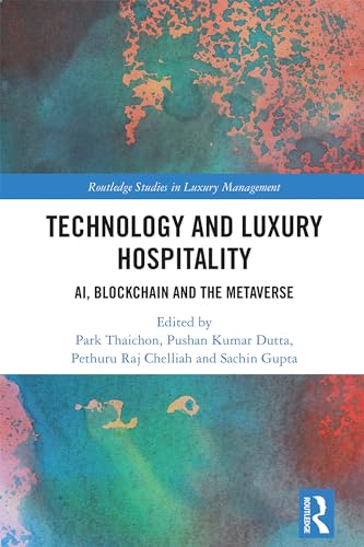 Technology and Luxury Hospitality: AI, Blockchain and the Metaverse
