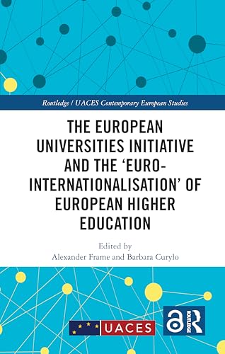The European Universities Initiative and the ‘Euro-internationalisation’ of European Higher Education – Book Cover