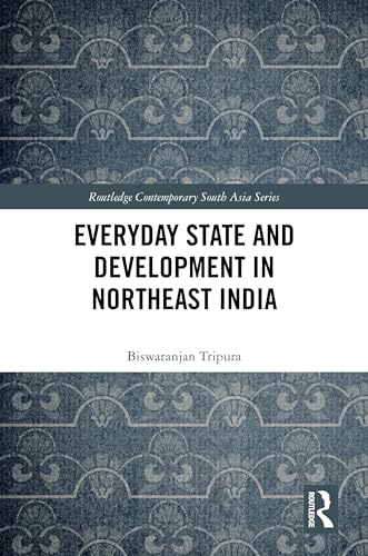 Everyday State and Development in Northeast India – Book Cover