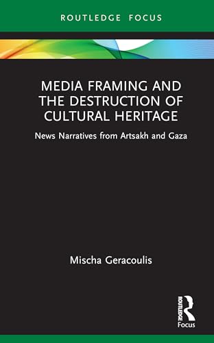 Media Framing and the Destruction of Cultural Heritage – Book Cover