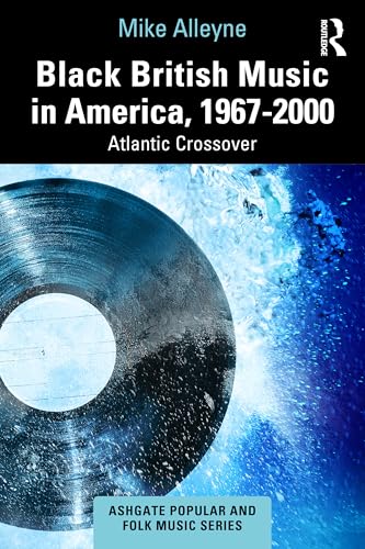 Black British Music in America, 1967–2000 – Book Cover
