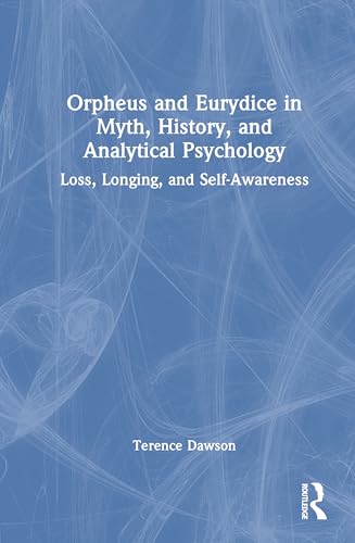 Orpheus and Eurydice in Myth, History, and Analytical Psychology – Book Cover