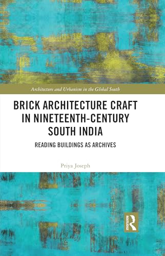 Brick Architecture Craft in Nineteenth-Century South India – Book Cover