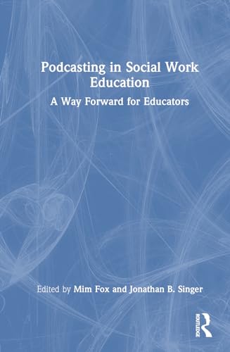 Podcasting in Social Work Education