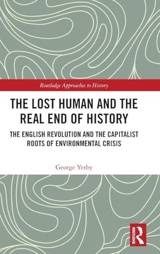 The Lost Human and the Real End of History – Book Cover