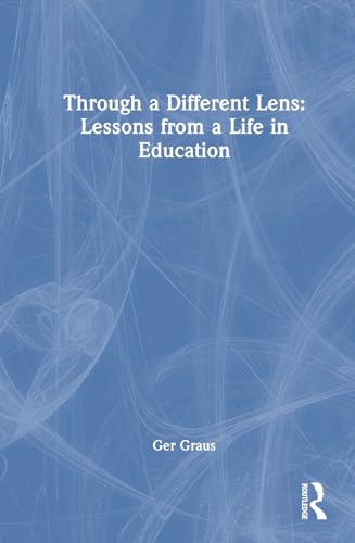 Through a Different Lens: Lessons from a Life in Education – Book Cover
