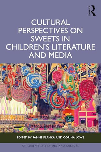 Cultural Perspectives on Sweets in Children’s Literature and Media – Book Cover