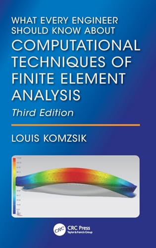 What Every Engineer Should Know About Computational Techniques of Finite Element Analysis – Book Cover