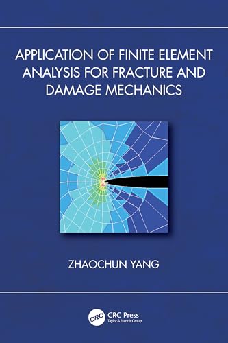 Application of Finite Element Analysis for Fracture and Damage Mechanics – Book Cover