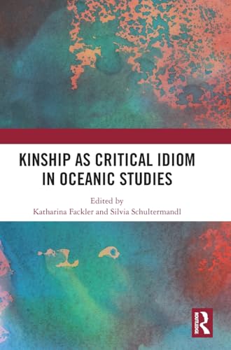Kinship as Critical Idiom in Oceanic Studies – Book Cover