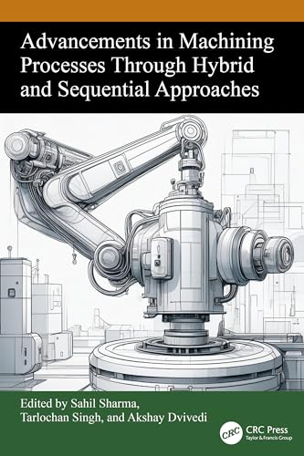 Advancements in Machining Processes Through Hybrid and Sequential Approaches – Book Cover