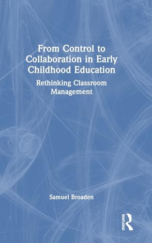From Control to Collaboration in Early Childhood Education – Book Cover