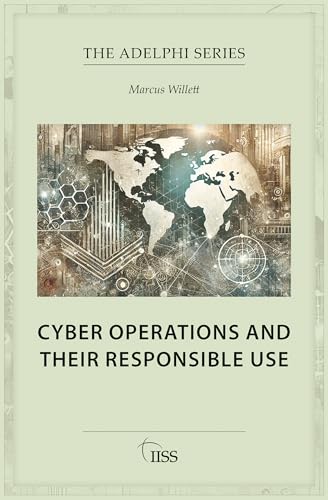 Cyber Operations and Their Responsible Use