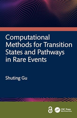 Computational Methods for Transition States and Pathways in Rare Events – Book Cover