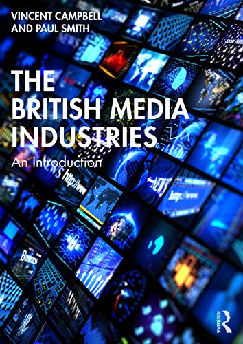 The British Media Industries: An Introduction
