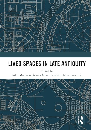 Lived Spaces in Late Antiquity