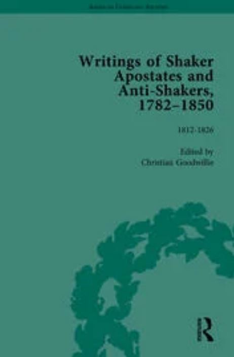 Writings of Shaker Apostates and Anti-Shakers, 1782–1850