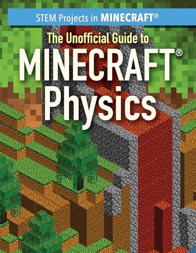The Unofficial Guide to Minecraft® Physics