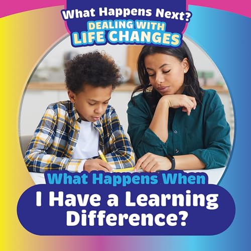 What Happens When I Have a Learning Difference?