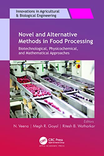 Novel and Alternative Methods in Food Processing: Biotechnological, Physicochemical, and Mathematical Approaches