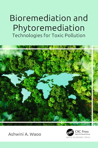 Bioremediation and Phytoremediation: Technologies for Toxic Pollution