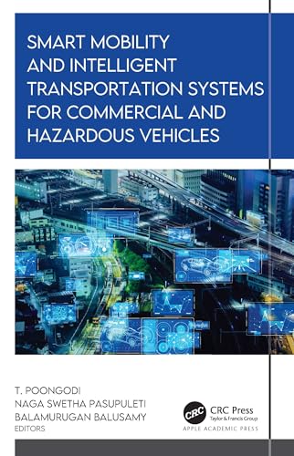 Smart Mobility and Intelligent Transportation Systems for Commercial and Hazardous Vehicles
