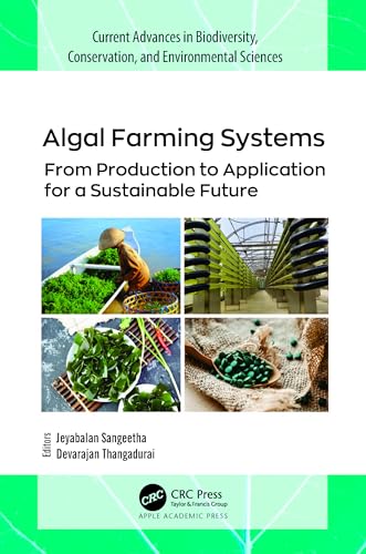 Algal Farming Systems: From Production to Application for a Sustainable Future