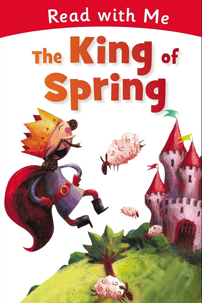 The King of Spring (Read With Me)