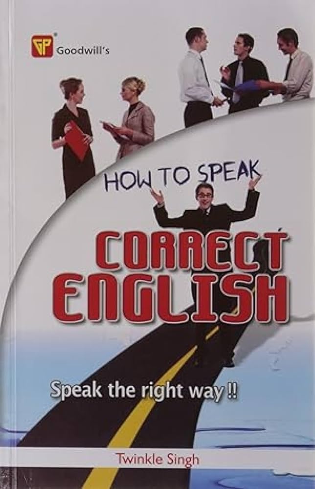 How to Speak Correct English (Speak the Right Way)