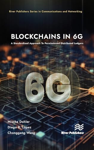 Blockchains in 6G: A Standardized Approach To Permissioned Distributed Ledgers