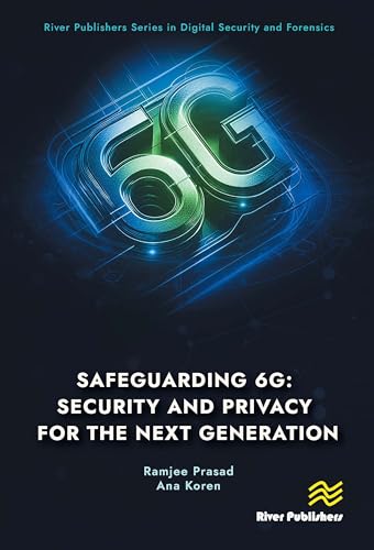 Safeguarding 6G: Security and Privacy for the Next Generation – Book Cover