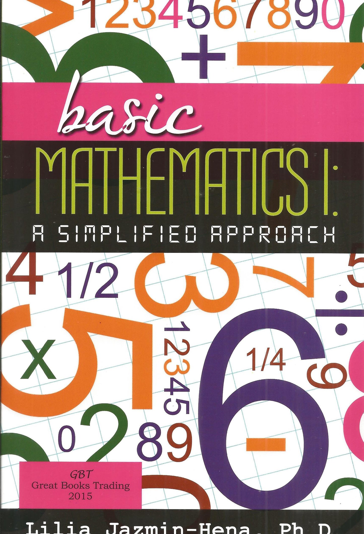 Basic Mathematics1: A simplified Approach