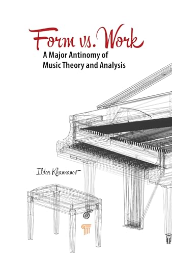 Form vs. Work: A Major Antinomy of Music Theory and Analysis