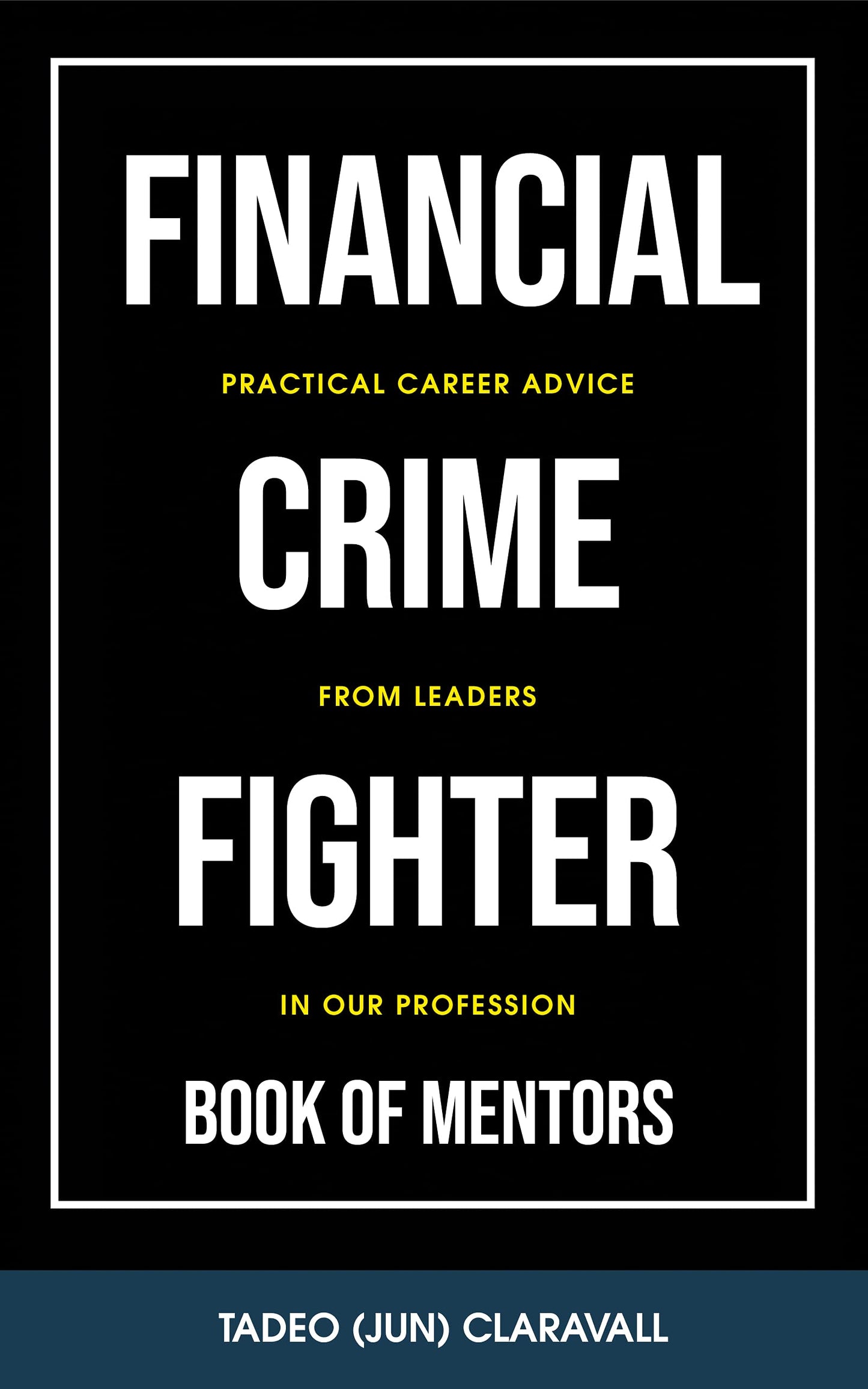 Financial Practical Career Advice Crime from Leaders Fighter in our Profession