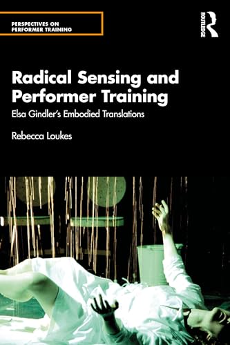 Radical Sensing and Performer Training – Book Cover